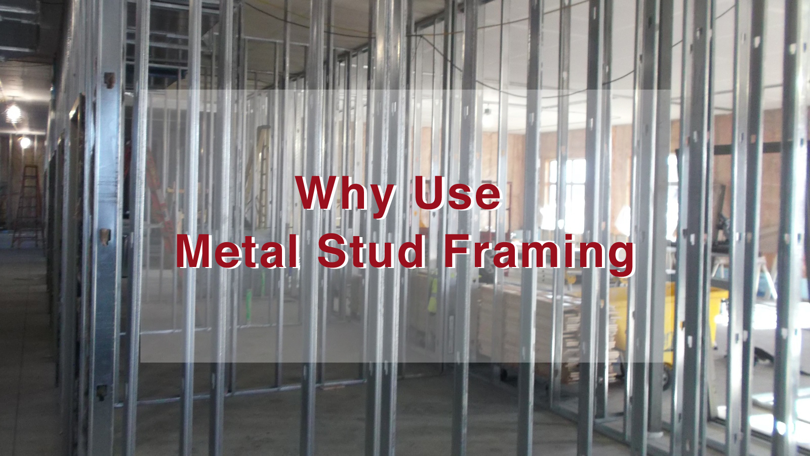 why use metal stud framing – dale gruber construction