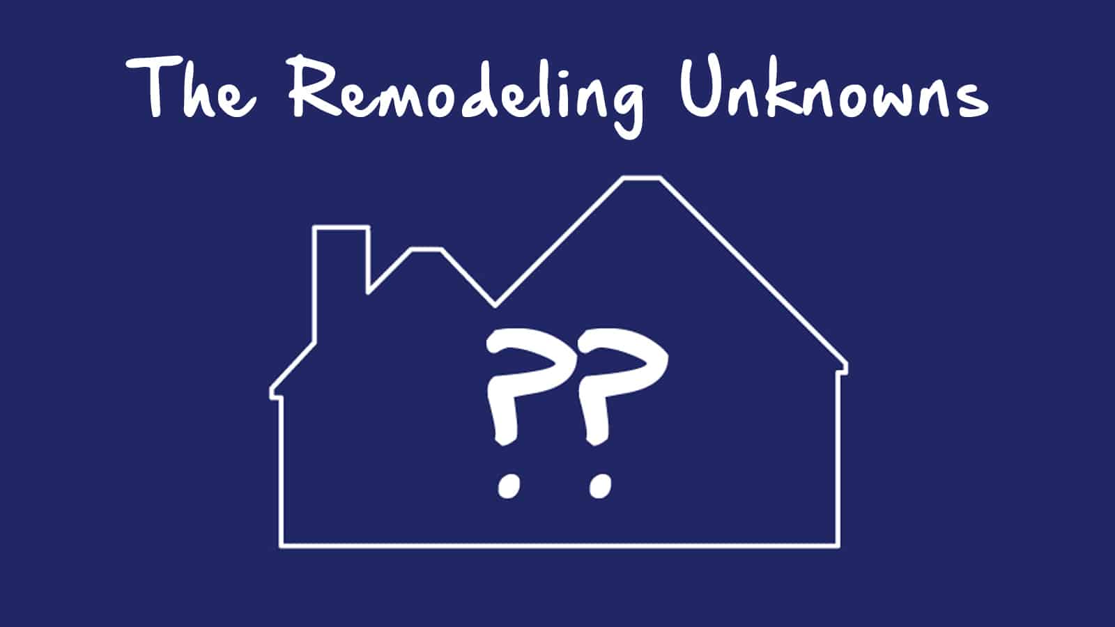 The Remodeling Unknowns