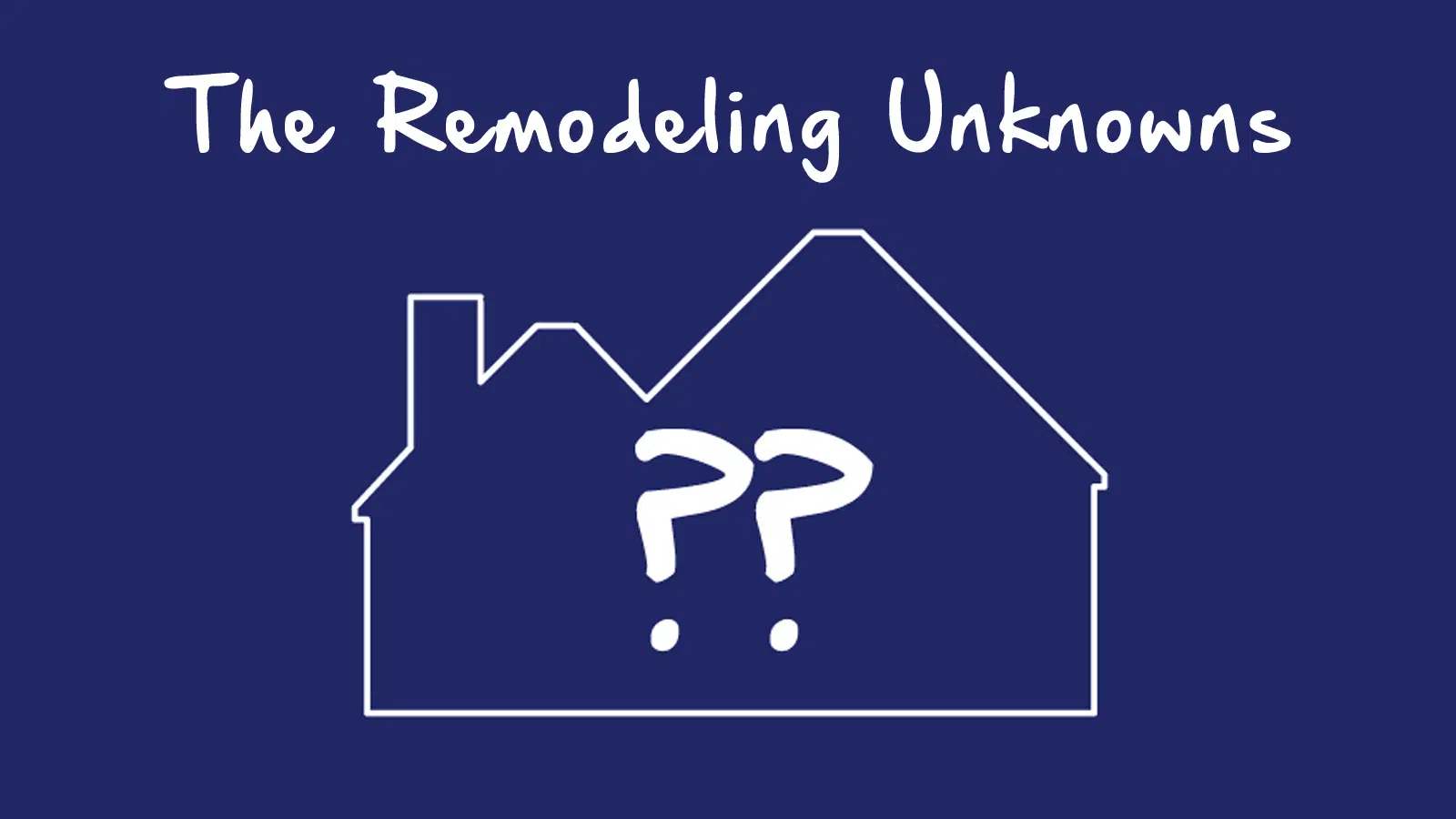 Remodeling Unknowns