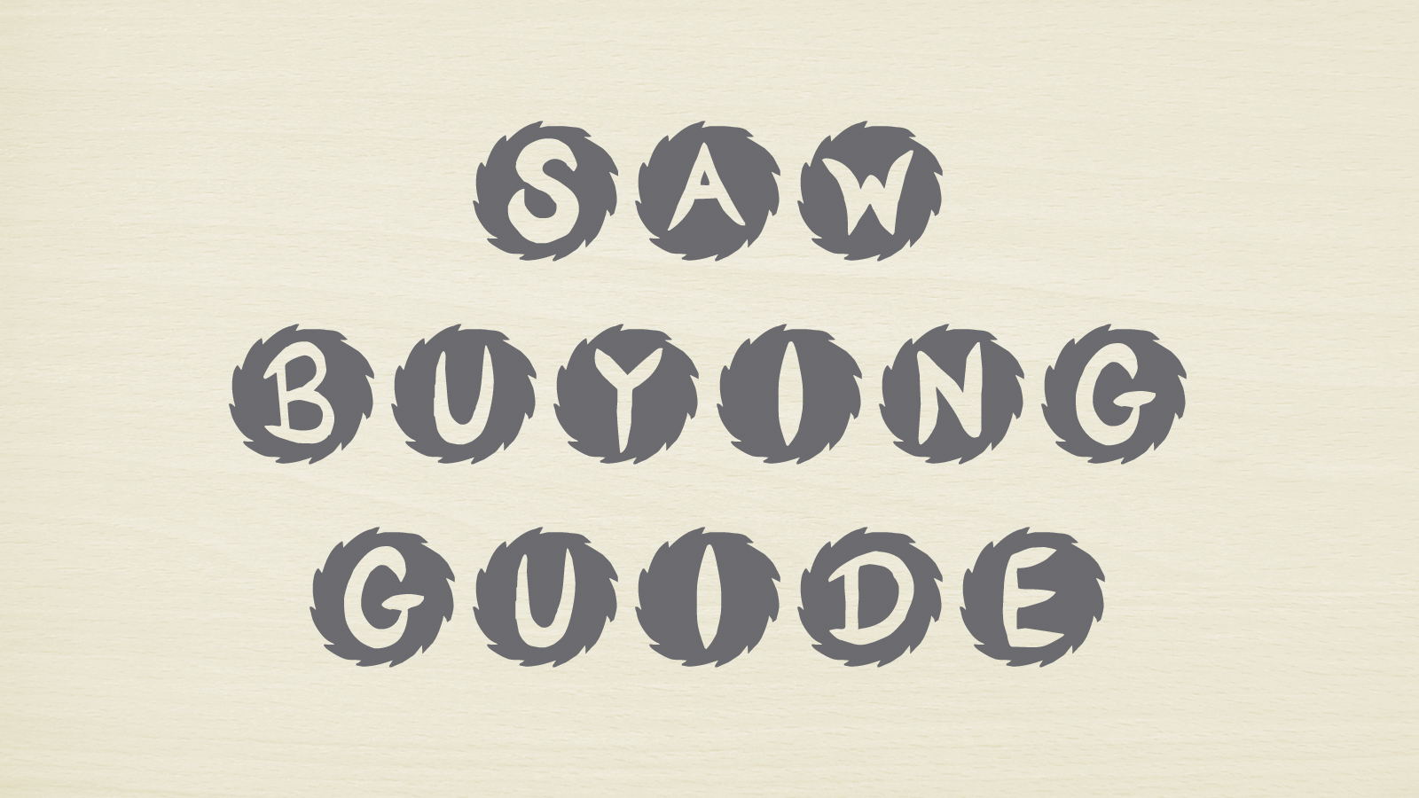 Tool Time – Saw Buying Guide
