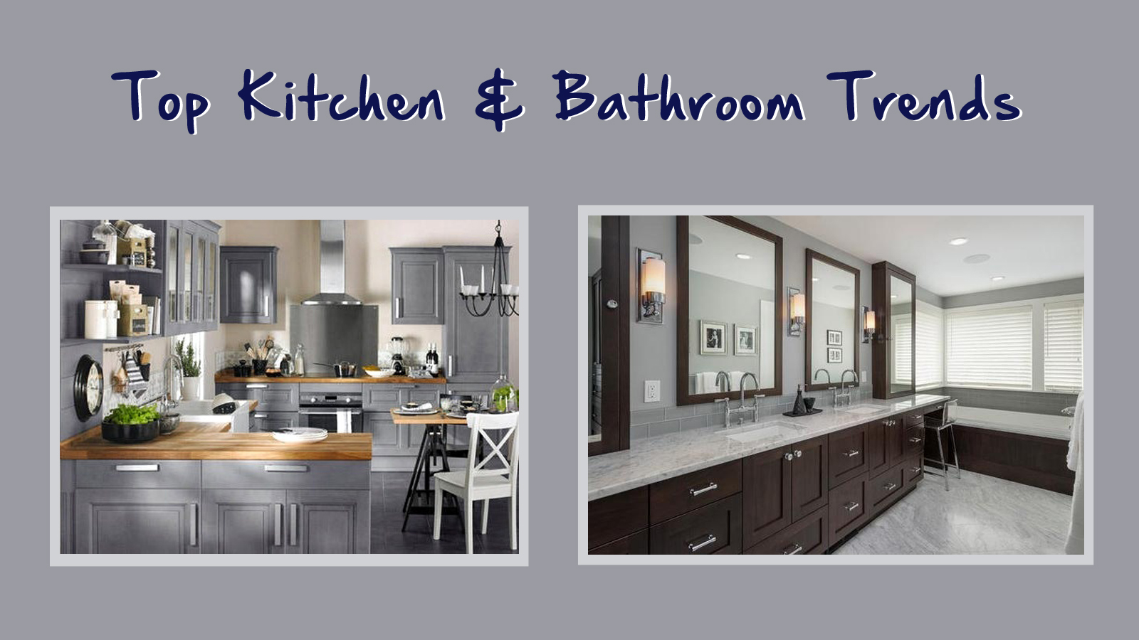 Top Kitchen & Bathroom Trends