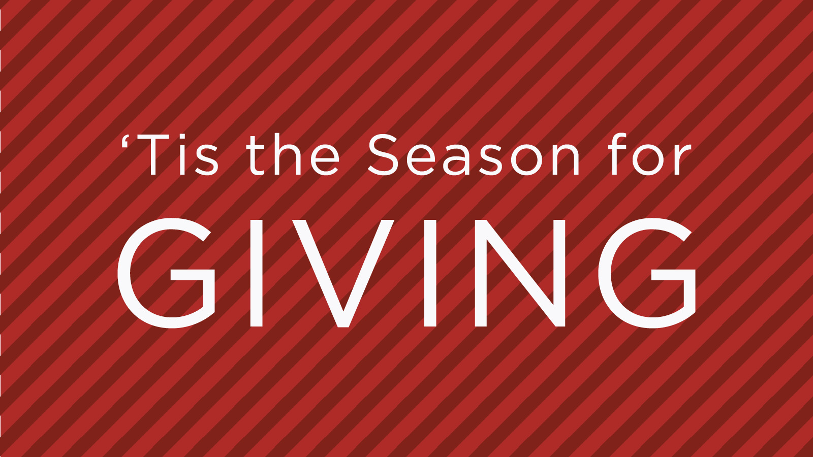 Tis the Season for Giving