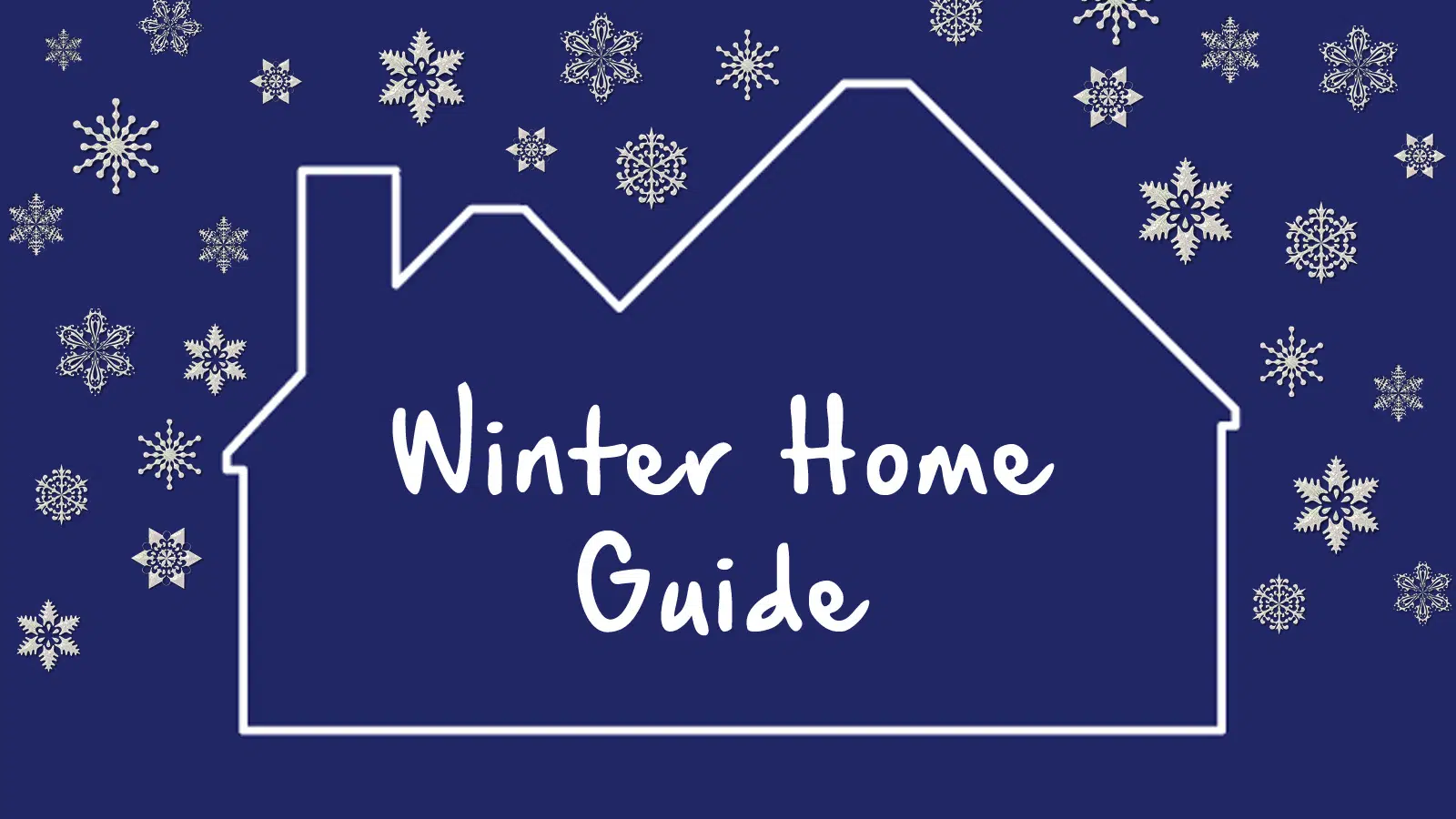 Winter Home Guide