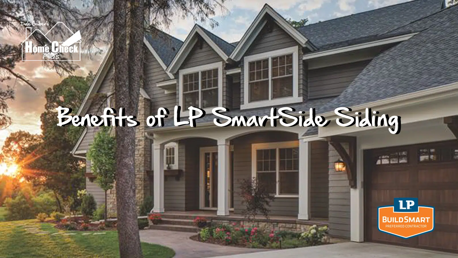 Benefits of LP SmartSide Siding