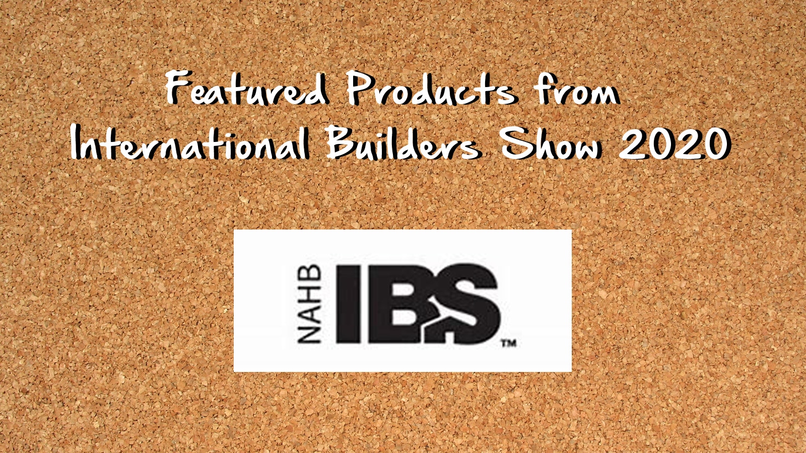 Featured Products from IBS 2020!