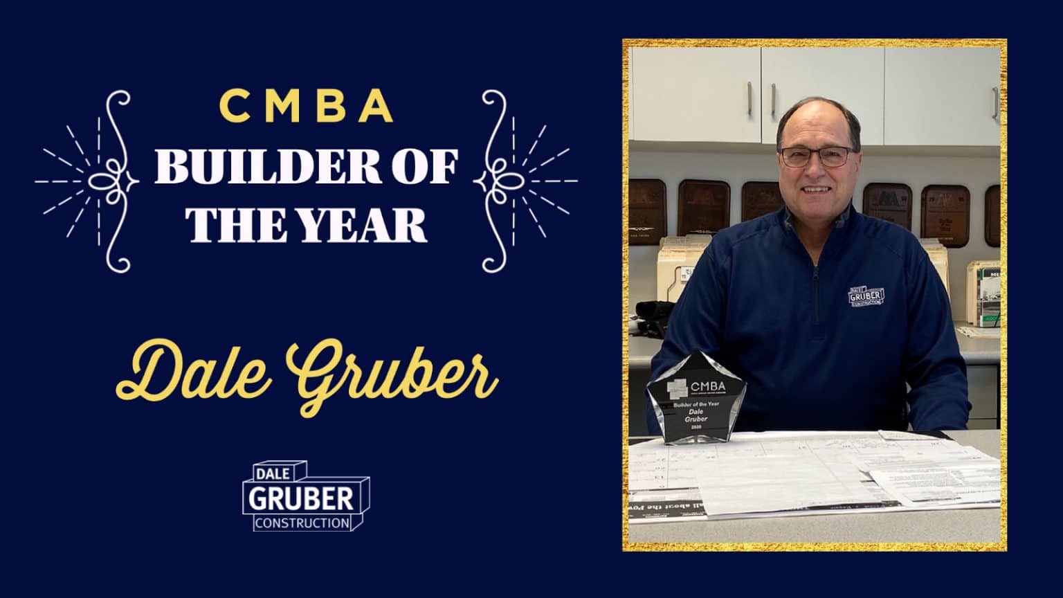 CMBA Builder of the year, Dale Gruber