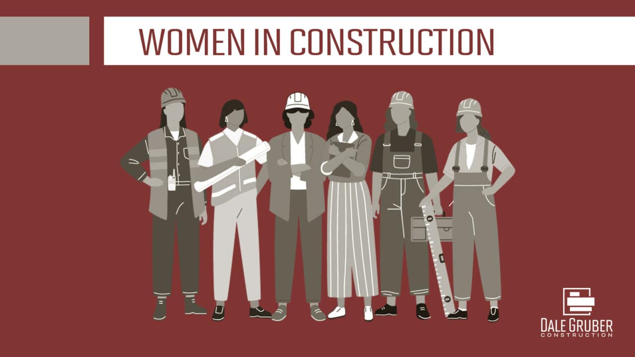 Women In Construction Inspire, Empower, Celebrate! Dale Gruber Construction